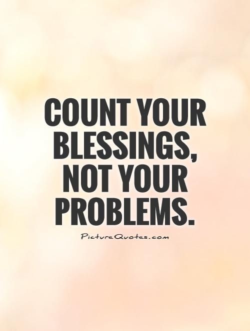Podcast: Count Your Blessings Instead Of Your Problems.